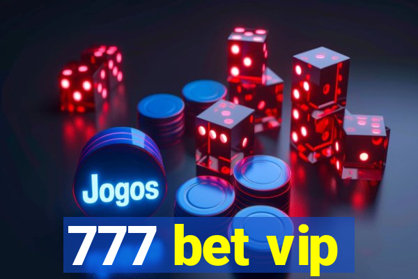 777 bet vip